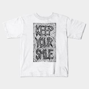 KEEP YOUR SMILE Kids T-Shirt